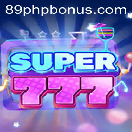 Exploring Super777: An Exciting Gaming Experience with 89PHP BONUS